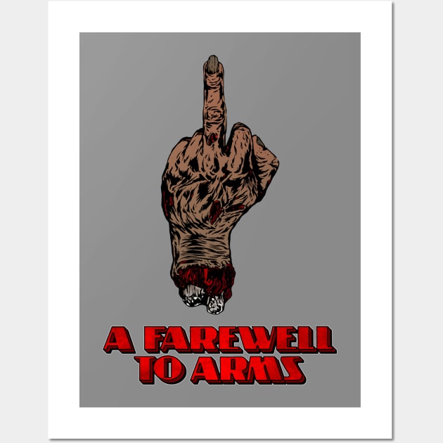 Hand Of The Dead - A Farewell To Arms. Wall Art by OriginalDarkPoetry